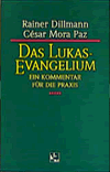 Das Lukas-Evangelium. Ein Kommentar für die Praxis